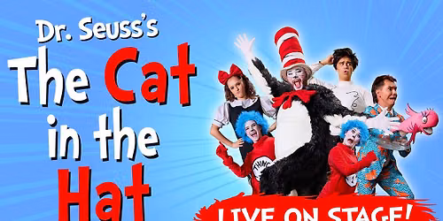 Dr. Seuss's The Cat in the Hat: Live on Stage!