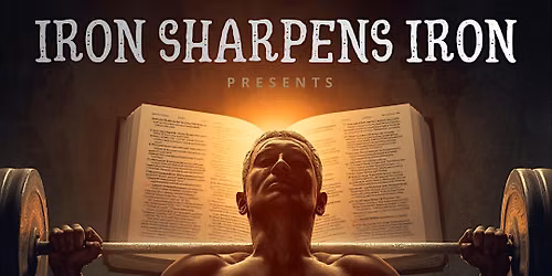 Copy of Iron Sharpens Iron TOUR: MEET & LIFT | Bible Study