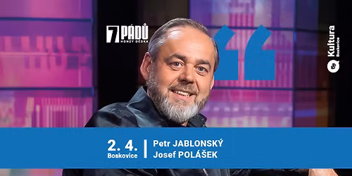 7 p\u00e1d\u016f Honzy D\u011bdka | Petr JABLONSK\u00ddJosef POL\u00c1\u0160EK | Boskovice 