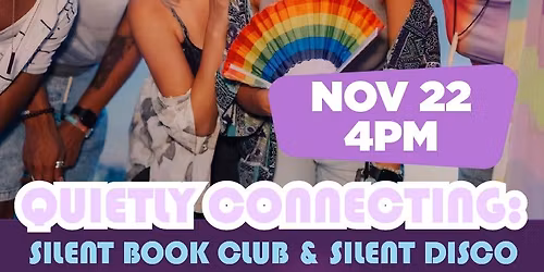 Quietly Connecting: Silent Book Club & Silent Disco