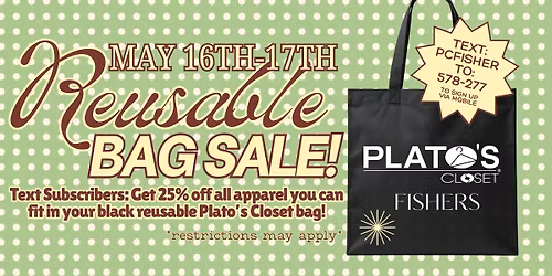 Plato's Closet Fishers: Reusable Bag Weekend!