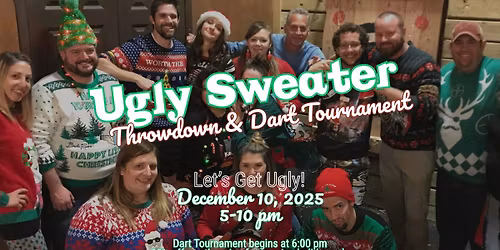 Ugly Sweater Throwdown & Dart Tournament