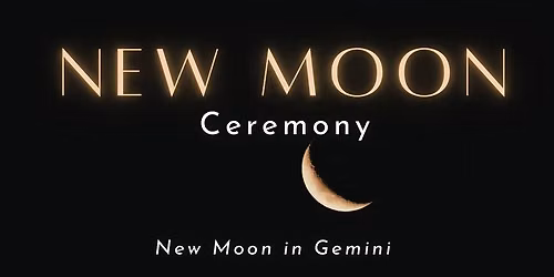 New Moon Ceremony- Love Donation, Free Event