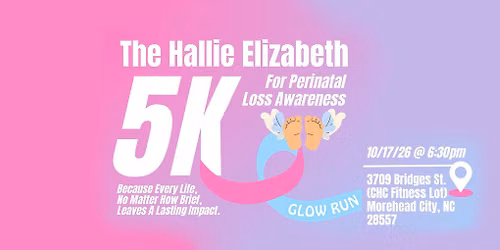 Hallie Elizabeth 5K for Perinatal Loss Awareness