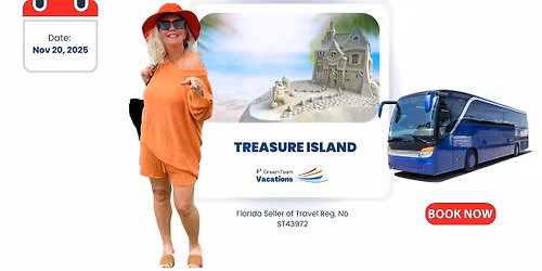 Treasure Island and Sanding Ovations Day Trip!