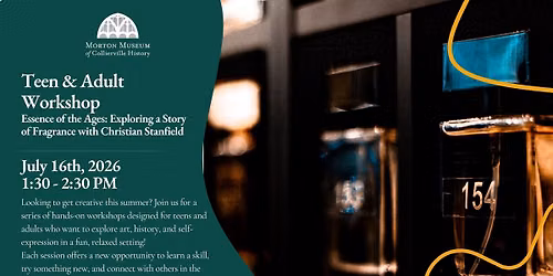 Teen & Adult Workshop: Essence of the Ages: Exploring a Story of Fragrance with Christian Stanfield