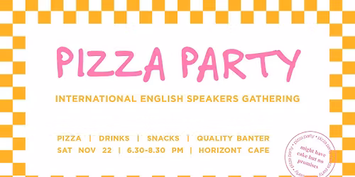 Golgota International Gathering - PIZZA PARTY!