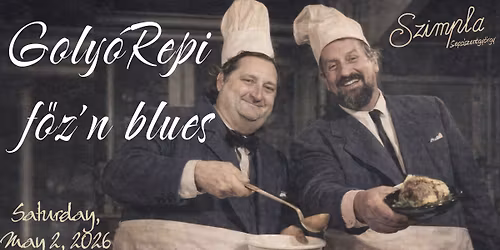 Goly\u00f3 Repi f\u0151z'n blues - Gastro Season opening 