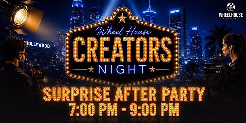 Wheelhouse Creators Night
