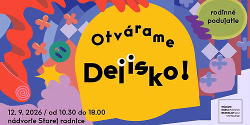 Sl\u00e1vnostn\u00e9 otvorenie Dejiska \ud83d\udc40 (rodinn\u00fd program)
