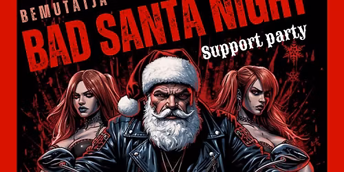 BAD SANTA NIGHT!!