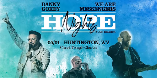 Danny Gokey & We Are Messengers: Hope Nights - Huntington, WV