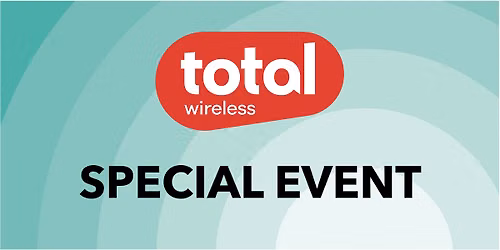 SPECIAL EVENT - TOTAL WIRELESS