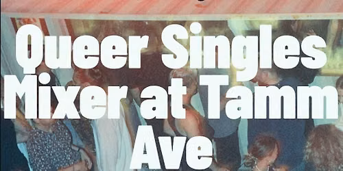 Tuesday | Queer Singles Mixer at Tamm Ave. | St. Louis