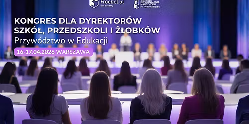 Kongres dla Dyrektor\u00f3w - Przyw\u00f3dztwo w Edukacji