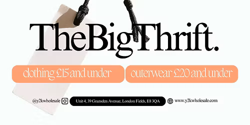 31 JULY - 2 AUG VINTAGE THRIFT WAREHOUSE TheBigThrift EVENT BY Y2KWHOLESALE