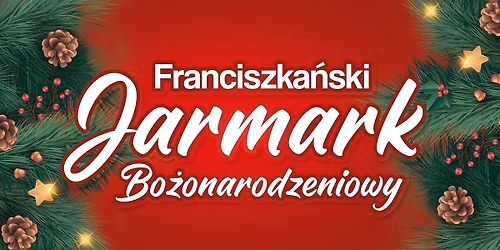 Franciszka\u0144ski Jarmark Bo\u017conarodzeniowy