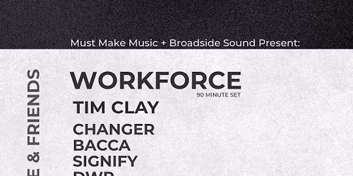 Broadside Sound Presents: Workforce & Friends\n\n