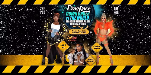 RuPaul's Drag Race Downunder Vs. The World Premier with LALA RI.