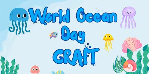 World Ocean Day Craft@ Leytonstone Library