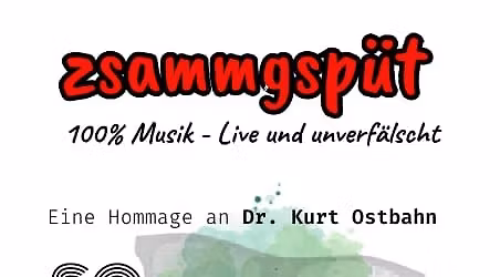 Zsammgsp\u00fct - eine Hommage an Dr. Kurt Ostbahn