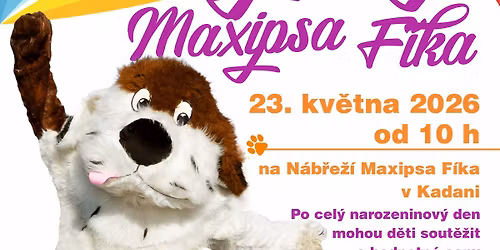 Narozeniny Maxipsa F\u00edka 2026