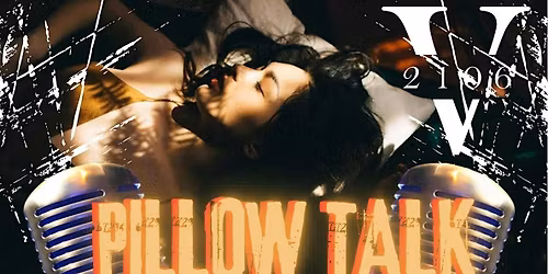 Pillow Talk Open Mic
