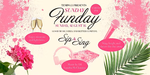 Tempo.33 Presents Sunday Funday: Sip and Sing