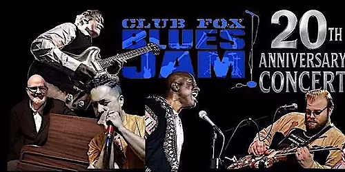 Club Fox Blues Jam 20th Anniversary Concert