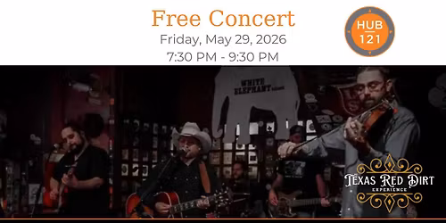 Texas Red Dirt Experience | Free Concert at HUB 121