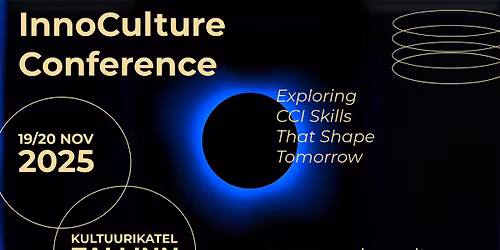 InnoCulture Conference 2025 - Exploring CCI Skills That Shape Tomorrow