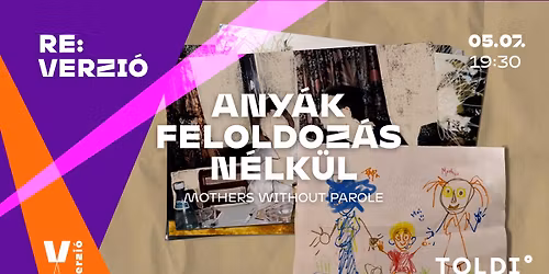 Any\u00e1k feloldoz\u00e1s n\u00e9lk\u00fcl \/ Mothers Without Parole \/\/\/ Re:Verzi\u00f3 VI.