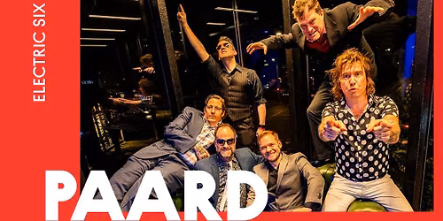 Electric Six | PAARD, Den Haag
