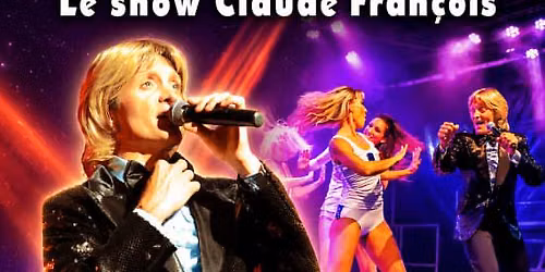 Tribute Le Show Claude Fran\u00e7ois