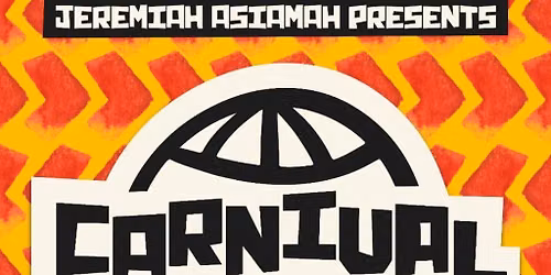 Jeremiah Asiamah presents: CARNIVAL