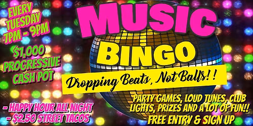 $1,000 Progressive Cash Pot Music Bingo & Street Taco Tuesday
