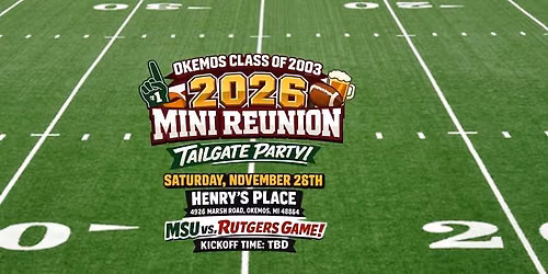 Okemos High School Class of 2003 Mini Reunion Tailgate Party
