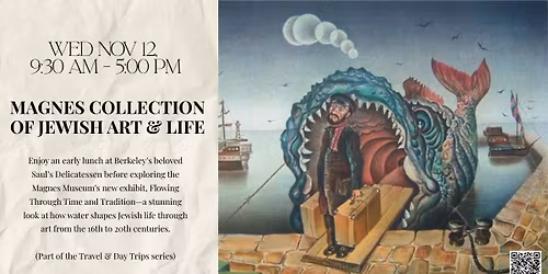 Magnes Collection of Jewish Art & Life, Travel & Day Trips (Read Description)