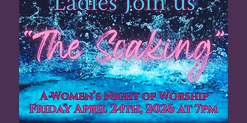 \u201cThe Soaking\u201d Women\u2019s Night of Worship 