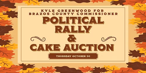 Cake Auction & Political Rally for Kyle Greenwood Campaign
