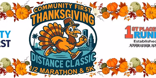 Community First Thanksgiving Distance Classic Half Marathon and 5k