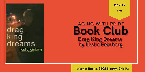 Aging with Pride Book Club - Drag King Dreams by Leslie Feinberg