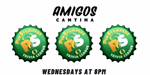 Pub Stumpers Trivia Night \u2013 Wednesdays at Amigos!