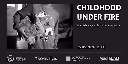 Exhibition: Childhood Under Fire \/ \u0551\u0578\u0582\u0581\u0561\u0570\u0561\u0576\u0564\u0565\u057d\u2024 \u00ab\u0544\u0561\u0576\u056f\u0578\u0582\u0569\u0575\u0578\u0582\u0576\u0568\u055d \u0576\u0577\u0561\u0576\u0561\u057c\u0578\u0582\u0569\u0575\u0561\u0576 \u057f\u0561\u056f\u00bb
