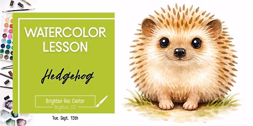 Hedgehog - 2.5 Hr Watercolor Lesson (Ages 18+)