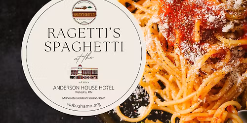 Ragetti's Spaghetti Dinner at the Historic Anderson House Hotel