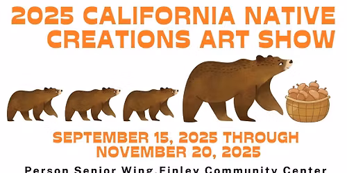 2025 California Native Creations Art Show! 