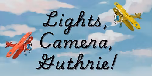 Lights, Camera, Guthrie!