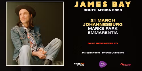 James Bay - Live in Johannesburg