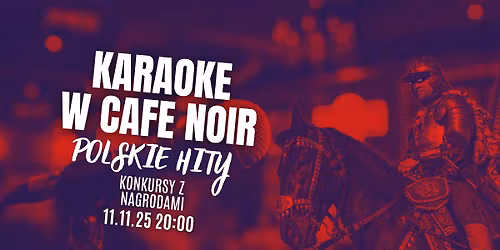 Karaoke na \u015awi\u0119to Niepodleg\u0142o\u015bci \ud83c\uddf5\ud83c\uddf1 I 11.11 20:00 I Cafe Noir \ud83d\udda4\u2615